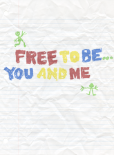 free-to-be…-you-and-me